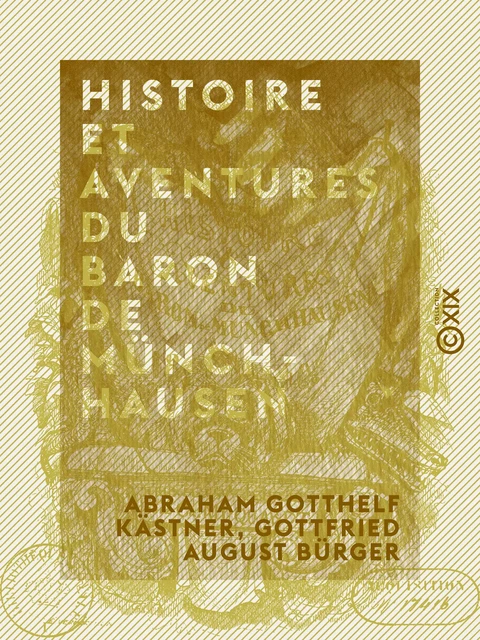 Histoire et Aventures du baron de Münchhausen - Abraham Gotthelf Kästner, Gottfried august Bürger - Collection XIX