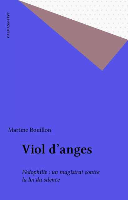 Viol d'anges - Martine Bouillon - Calmann-Lévy (réédition numérique FeniXX)