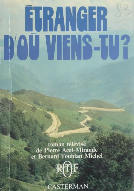 Étranger, d'où viens-tu ? - Jacqueline Mirande - Casterman (réédition numérique FeniXX)