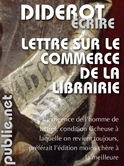 Lettre sur le commerce de la librairie - Denis Diderot - publie.net