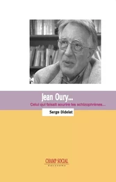 Jean Oury... Celui qui faisait sourire les schizophrènes