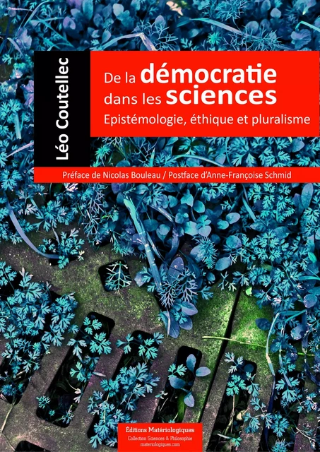 De la démocratie dans les sciences - Léo Coutellec - Matériologiques