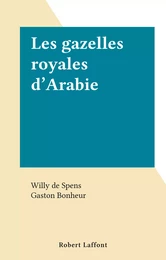 Les gazelles royales d'Arabie