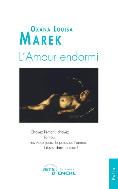 L'Amour endormi - Oxana Louisa Marek - Editions Jets d'Encre