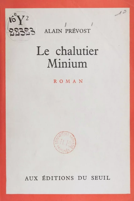 Le chalutier minium - Alain Prévost - Seuil (réédition numérique FeniXX)