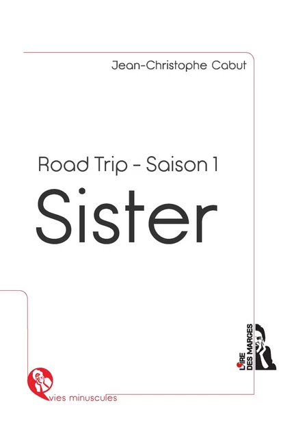 Sister Road Trip Saison 1 - Jean-Christophe Cabut - Ire des marges