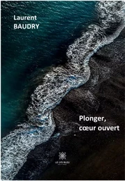 Plonger, cœur ouvert