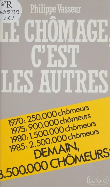 Le Chômage, c'est les autres - Philippe Vasseur - Belfond (réédition numérique FeniXX)