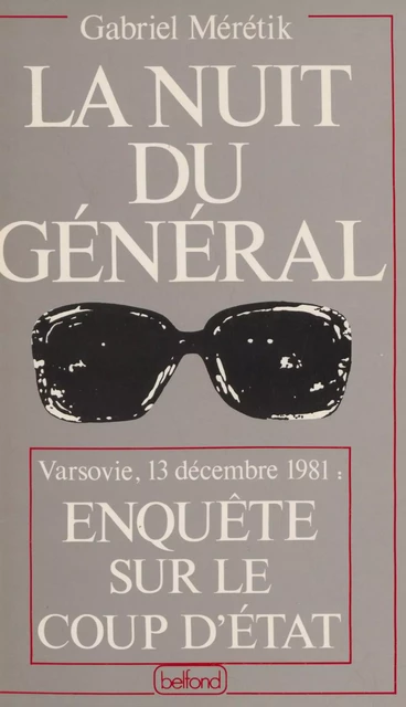 La Nuit du général - Gabriel Mérétik - Belfond (réédition numérique FeniXX)