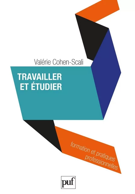 Travailler et étudier - Valérie Cohen-Scali - Humensis