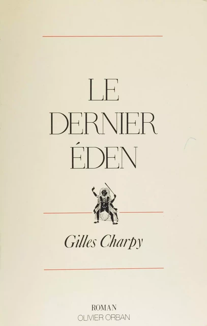 Le Dernier Éden - Gilles Charpy - Plon (réédition numérique FeniXX)