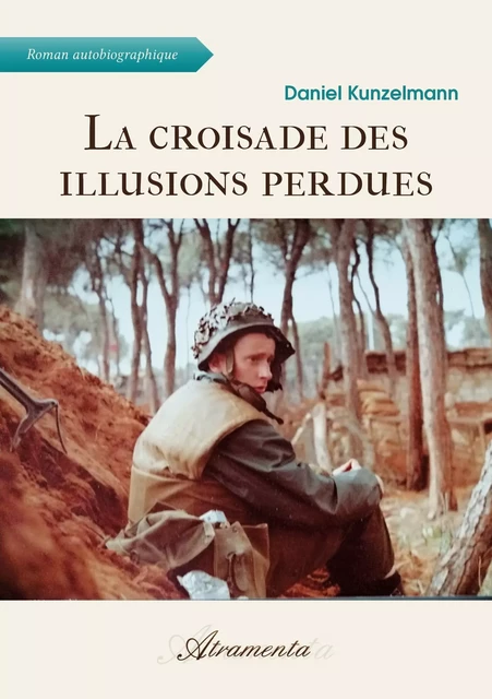 La croisade des illusions perdues - Daniel Kunzelmann - Atramenta