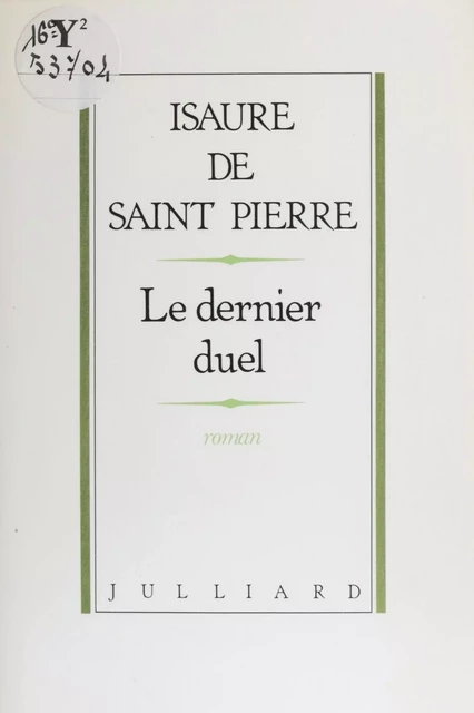 Le Dernier Duel - Isaure de Saint Pierre - Julliard (réédition numérique FeniXX)