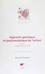 Approche génétique et psychanalytique de l'enfant (2)