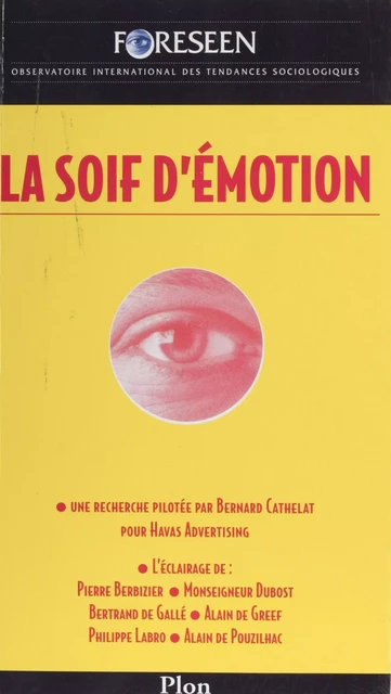 La Soif d'émotion -  Foreseen, observatoire international des tendances sociologiques - Plon (réédition numérique FeniXX)