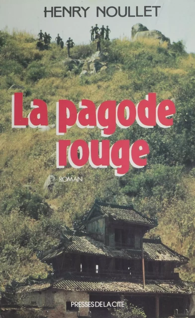 La Pagode rouge - Henry Noullet - Presses de la Cité (réédition numérique FeniXX)