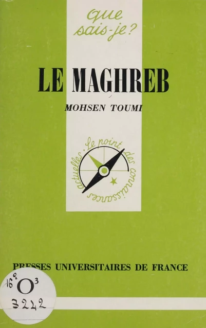 Le Maghreb - Mohsen Toumi - Presses universitaires de France (réédition numérique FeniXX)