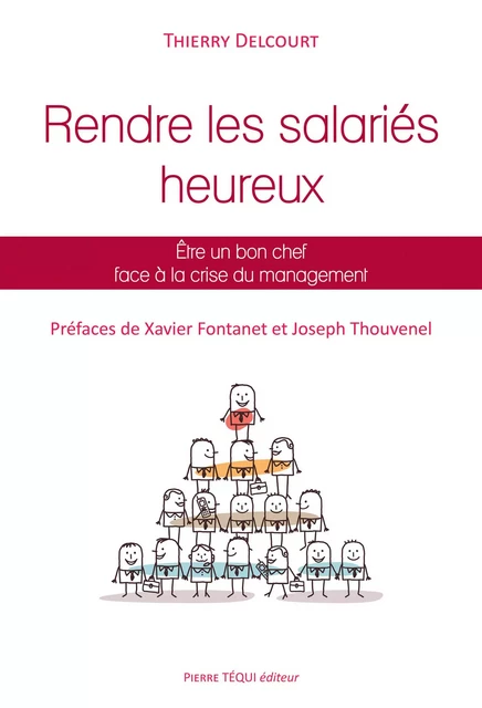 Rendre les salariés heureux - Thierry Delcourt - Pierre Téqui éditeur