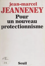 Pour un nouveau protectionnisme