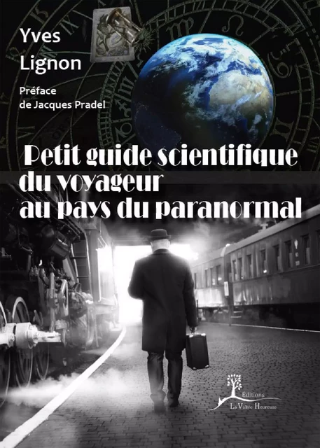 Petit guide scientifique du voyageur au pays du paranormal - Yves Lignon - Éditions La Vallée Heureuse