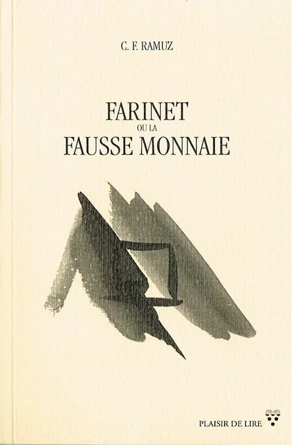 Farinet ou la fausse monnaie - Charles Ferdinand Ramuz - Plaisir de Lire