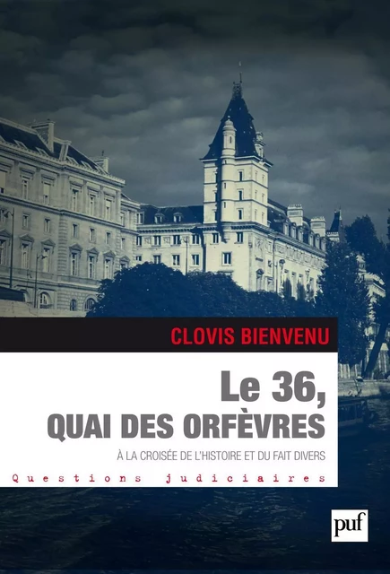 Le 36, quai des Orfèvres - Clovis Bienvenu - Humensis