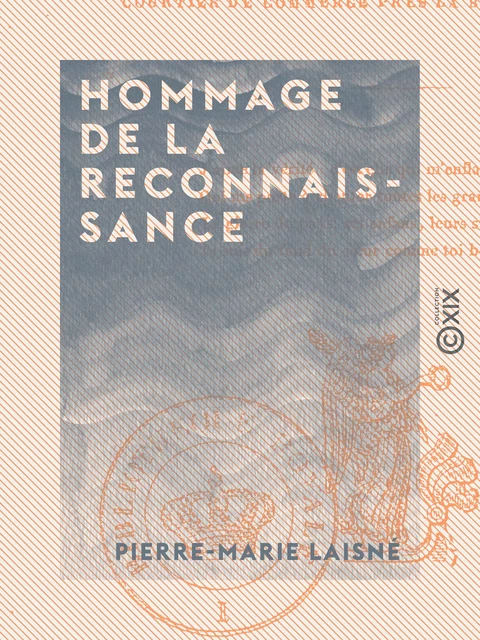 Hommage de la reconnaissance - Pierre-Marie Laisné - Collection XIX