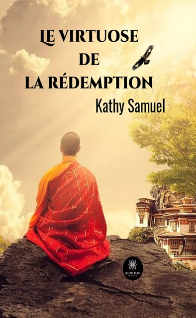 Le virtuose de la rédemption - Kathy Samuel - Le Lys Bleu Éditions