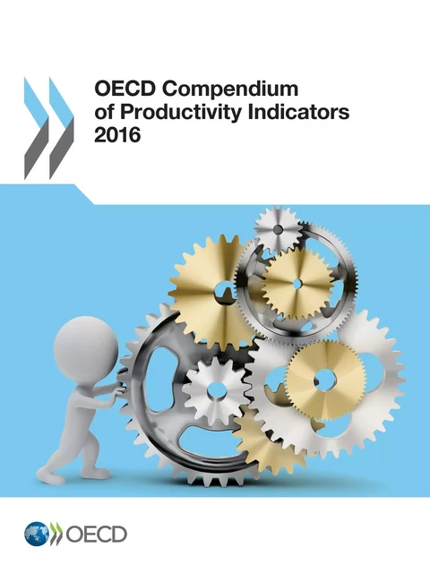 OECD Compendium of Productivity Indicators 2016 -  Collectif - OECD