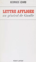 Lettre affligée au général de Gaulle