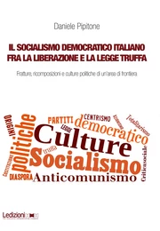 Il socialismo democratico italiano fra la Liberazione e la legge truffa