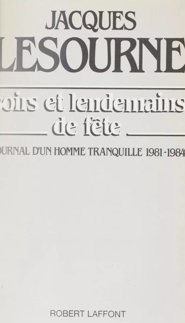 Soirs et lendemains de fête - Jacques Lesourne - Robert Laffont (réédition numérique FeniXX)