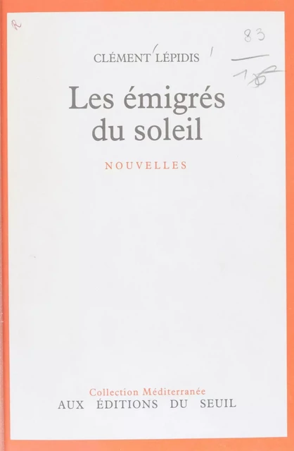 Les émigrés du soleil - Clément Lépidis - Seuil (réédition numérique FeniXX)