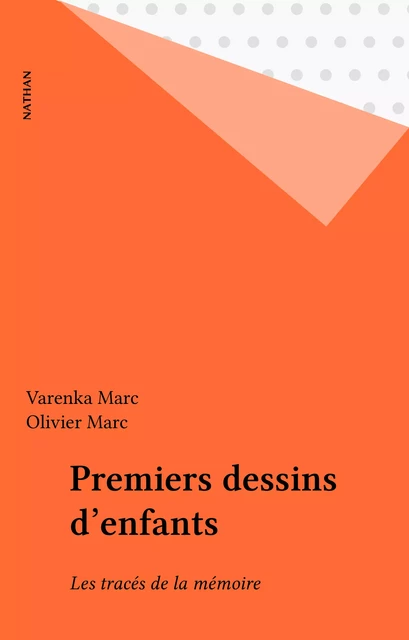 Premiers dessins d'enfants - Varenka Marc, Olivier Marc - Nathan (réédition numérique FeniXX)