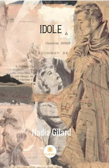 Idole - Nadia Gilard - Le Lys Bleu Éditions