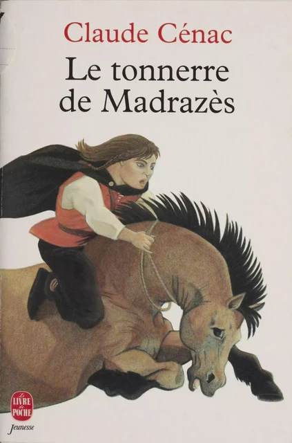 Le Tonnerre de Madrazès - Claude Cénac - Hachette Jeunesse (réédition numérique FeniXX)