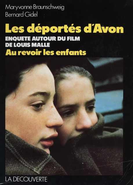 Les Déportés d'Avon - Maryvonne Braunschweig, Bernard Gidel - La Découverte (réédition numérique FeniXX)