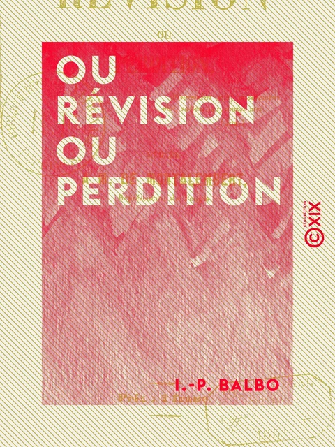 Ou révision ou perdition - I.-P. Balbo - Collection XIX