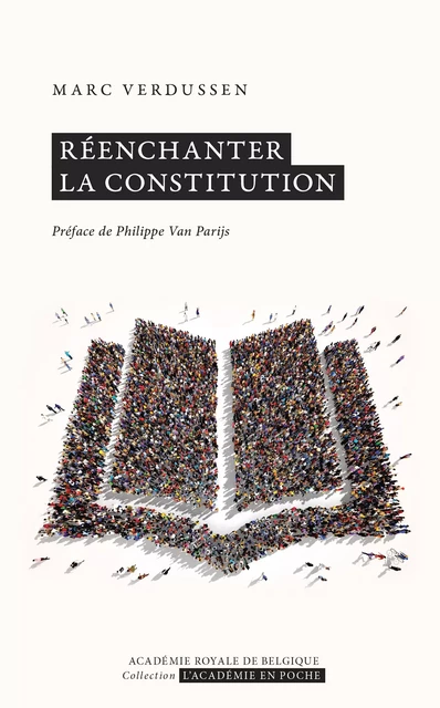 Réenchanter la Constitution - Marc Verdussen - Académie royale de Belgique