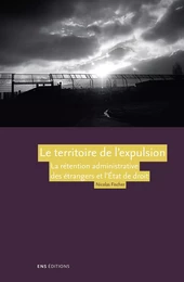 Le territoire de l’expulsion