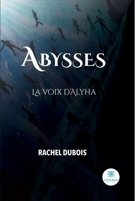 Abysses - Rachel Dubois - Le Lys Bleu Éditions