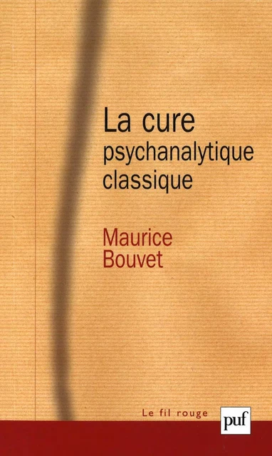 La cure psychanalytique classique - Maurice Bouvet - Humensis