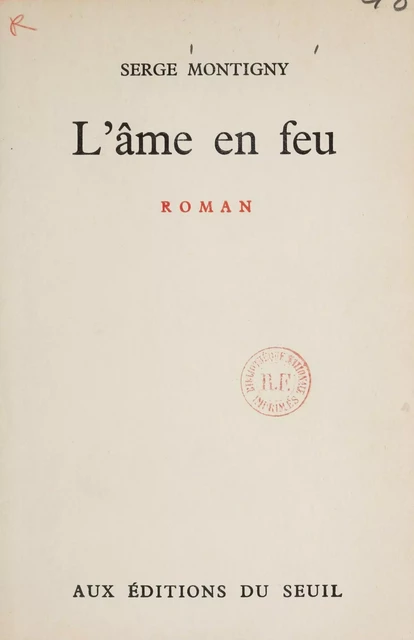 L'âme en feu - Serge Montigny - Seuil (réédition numérique FeniXX)