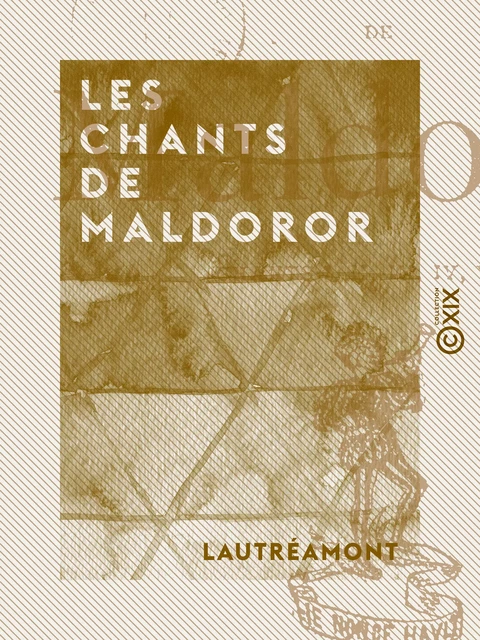 Les Chants de Maldoror -  Lautréamont - Collection XIX