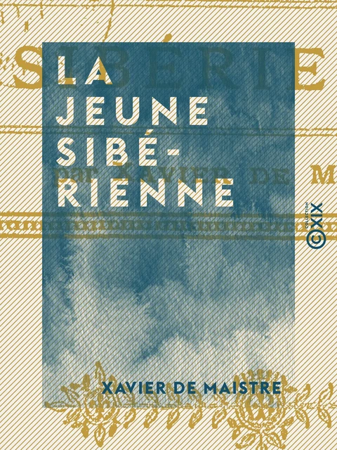 La Jeune Sibérienne - Xavier de Maistre - Collection XIX