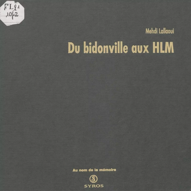 Du bidonville aux HLM - Céline Camo, Agnès Denis, Mehdi Lallaoui - La Découverte (réédition numérique FeniXX)