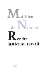 Rendre justice au travail