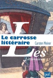 Le carrosse littéraire et l'invention du hasard