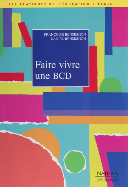 Faire vivre une B.C.D. - Françoise Bensimhon, Daniel Bensimhon, Claude Hameau - Nathan (réédition numérique FeniXX)