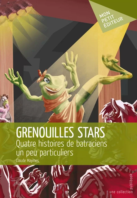 Grenouilles stars - Claude Maymes - Mon Petit Editeur